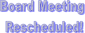 Board Meeting Rescheduled!